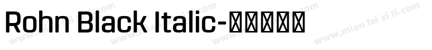 Rohn Black Italic字体转换